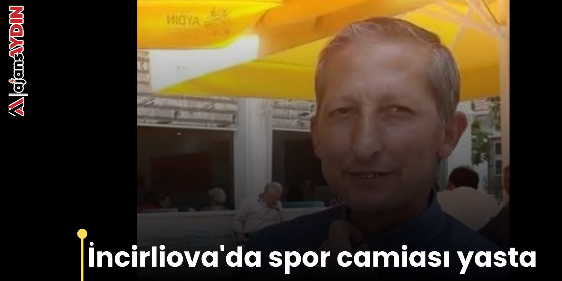 İncirliova'da spor camiası yasta