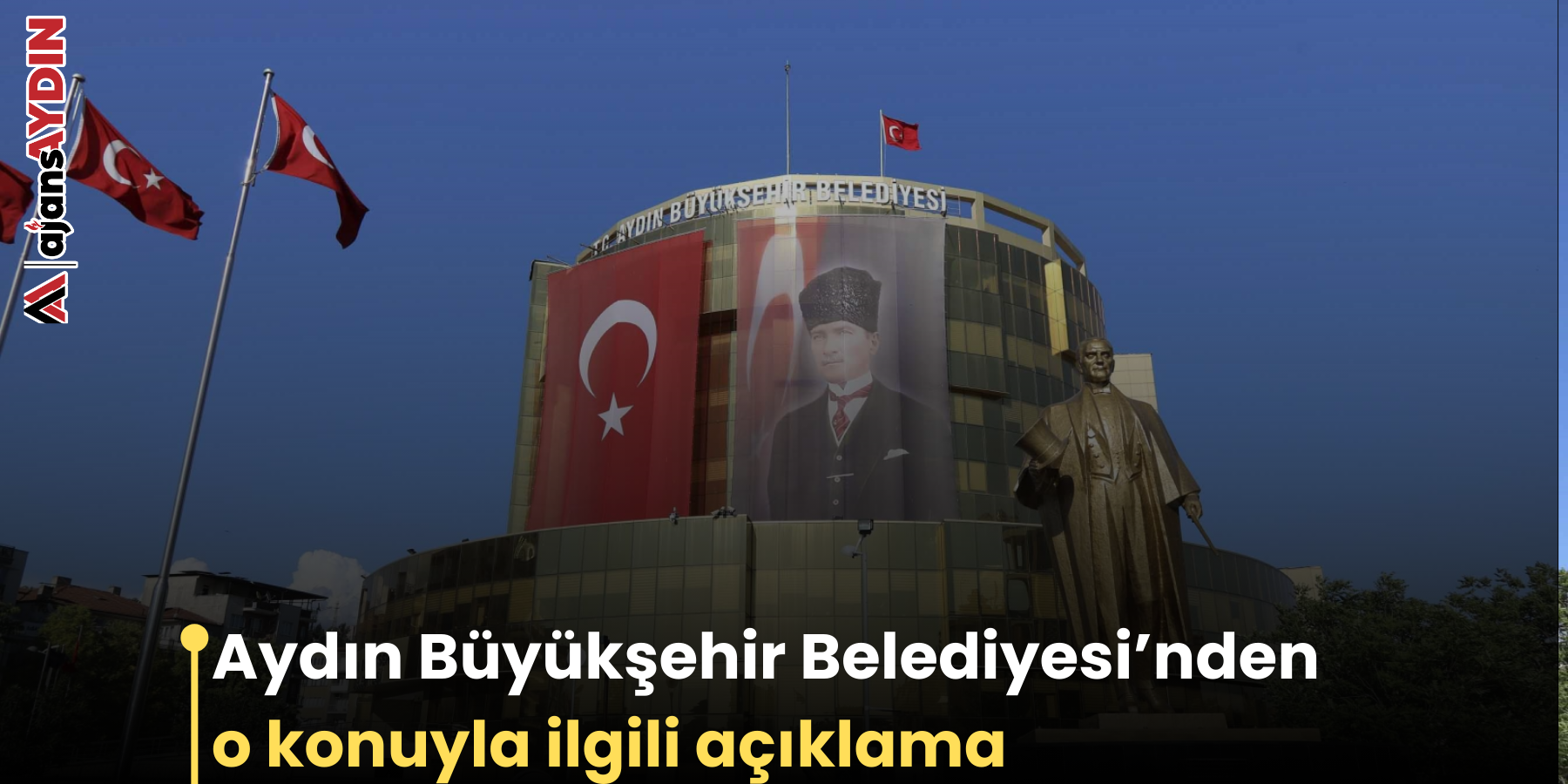 Aydın Büyükşehir Belediyesi’nden o konuyla ilgili açıklama