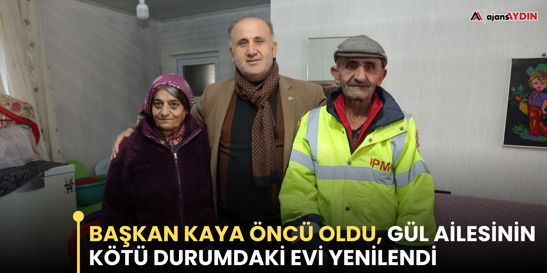 Başkan Kaya Öncü Oldu, Gül Ailesinin Kötü Durumdaki Evi Yenilendi