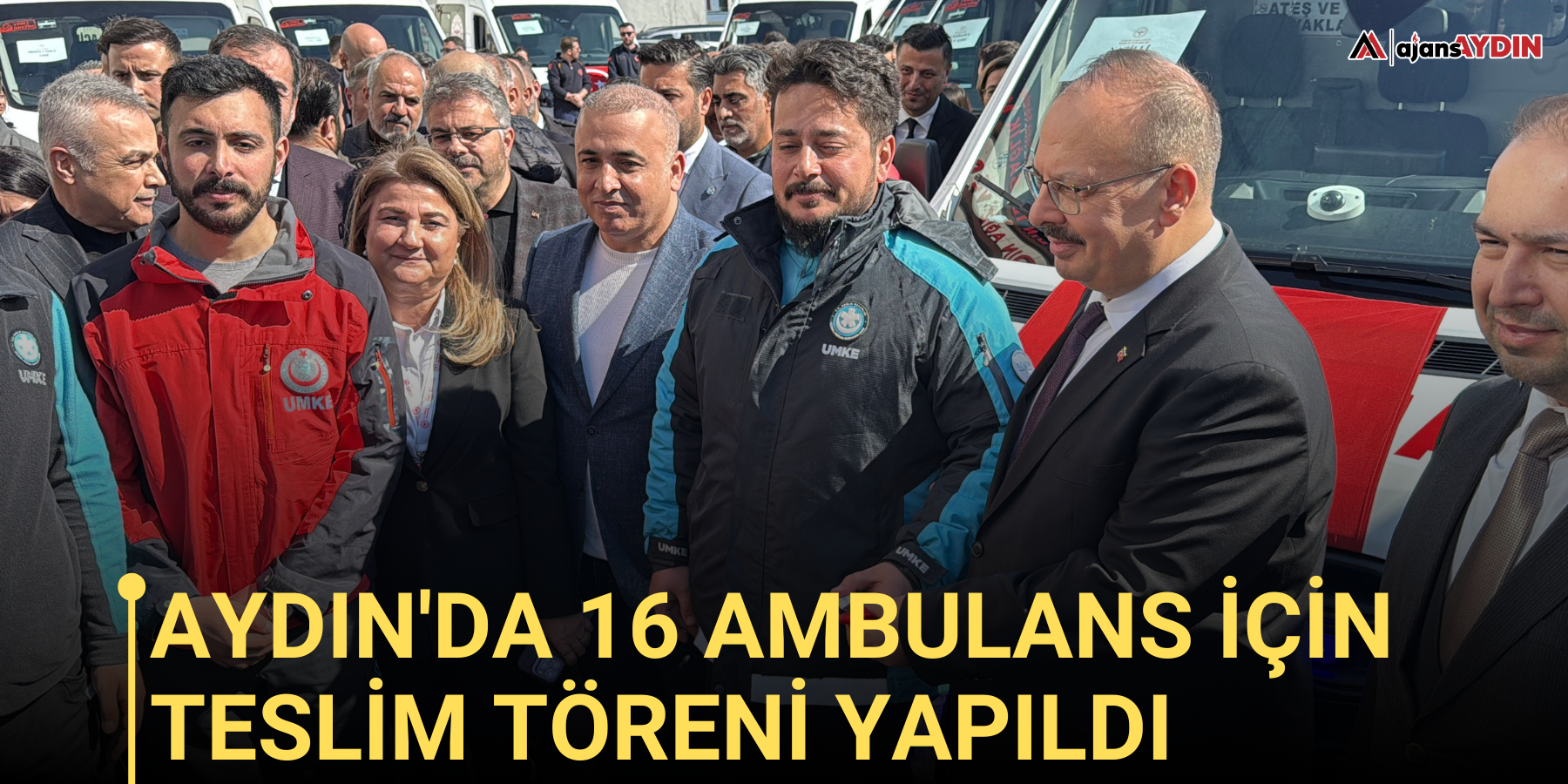 Aydın'da 16 ambulans için teslim töreni yapıldı