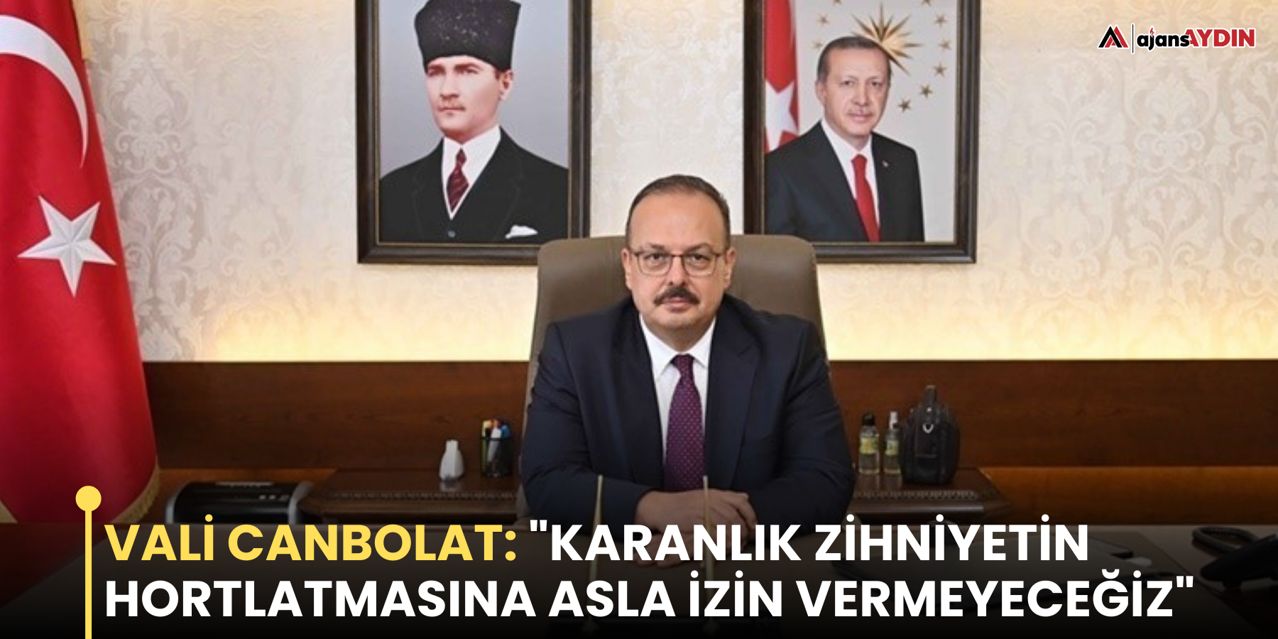 Vali Canbolat: "Karanlık zihniyetin hortlatmasına asla izin vermeyeceğiz"