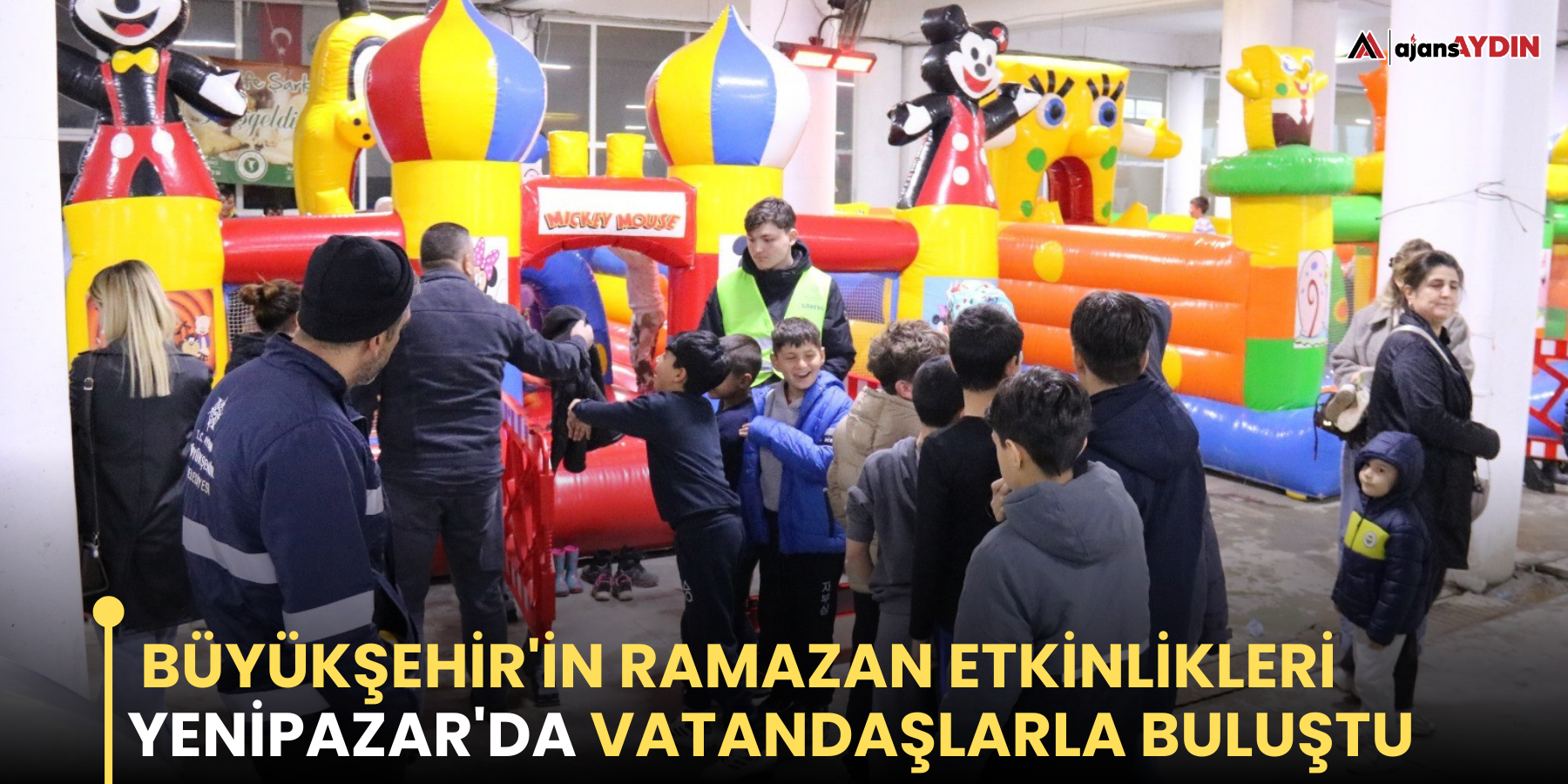 Büyükşehir'in Ramazan etkinlikleri Yenipazar'da vatandaşlarla buluştu