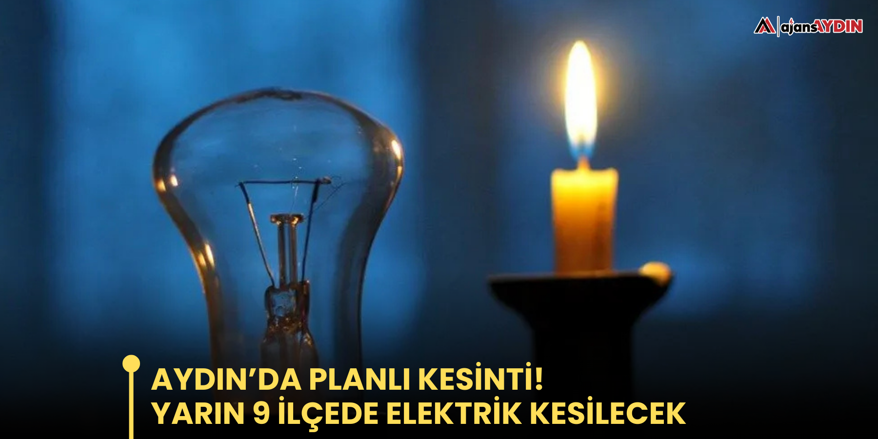 Aydın’da Planlı Kesinti! Yarın 9 ilçede elektrik kesilecek