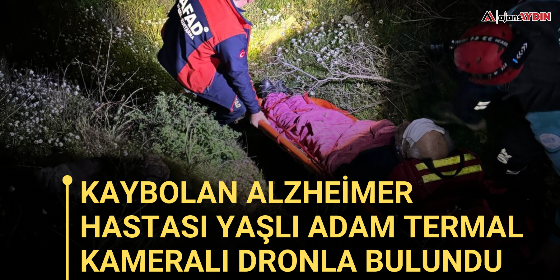 Kaybolan Alzheimer hastası yaşlı adam termal kameralı dronla bulundu