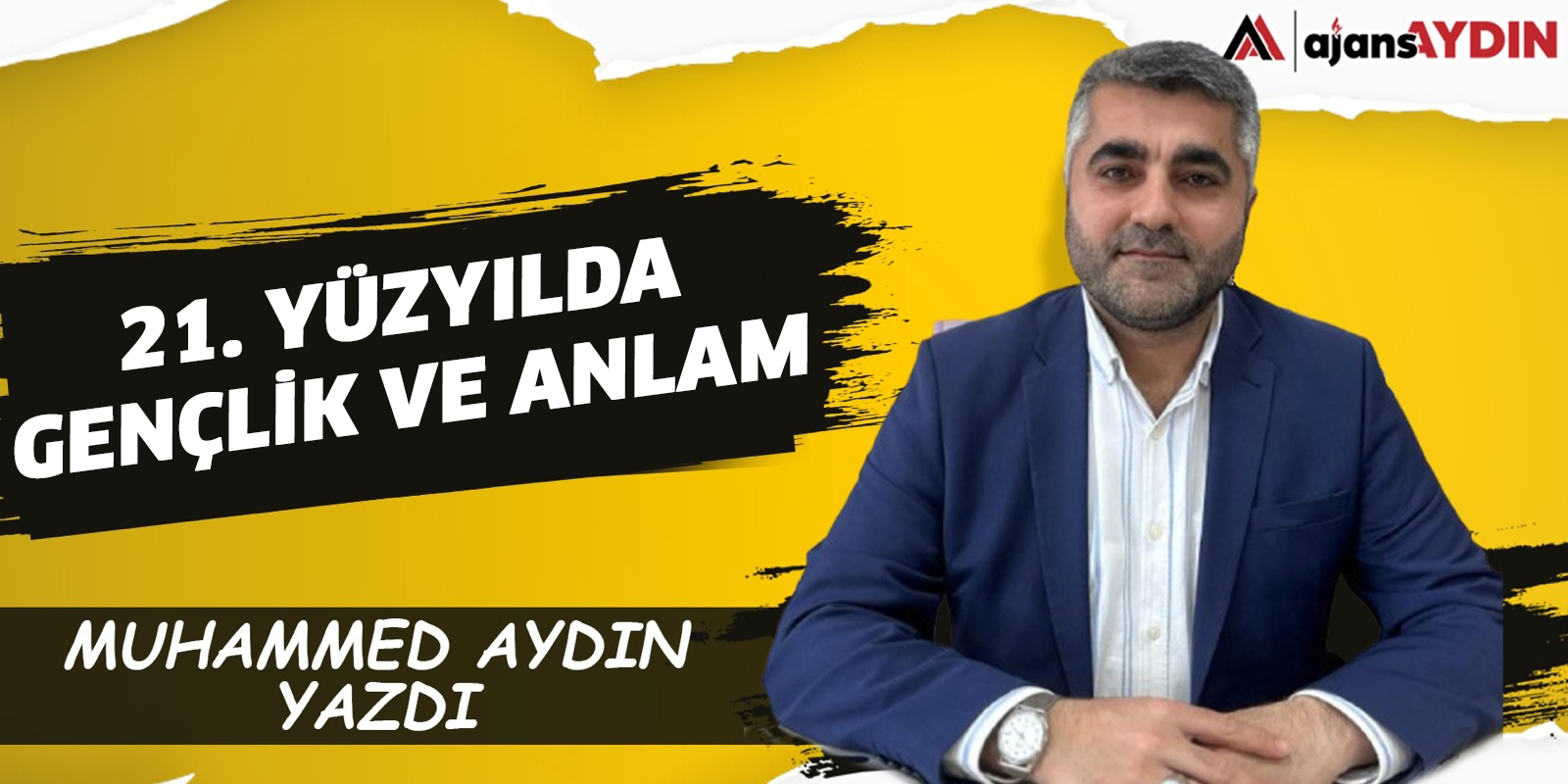 21. YÜZYILDA GENÇLİK ve ANLAM