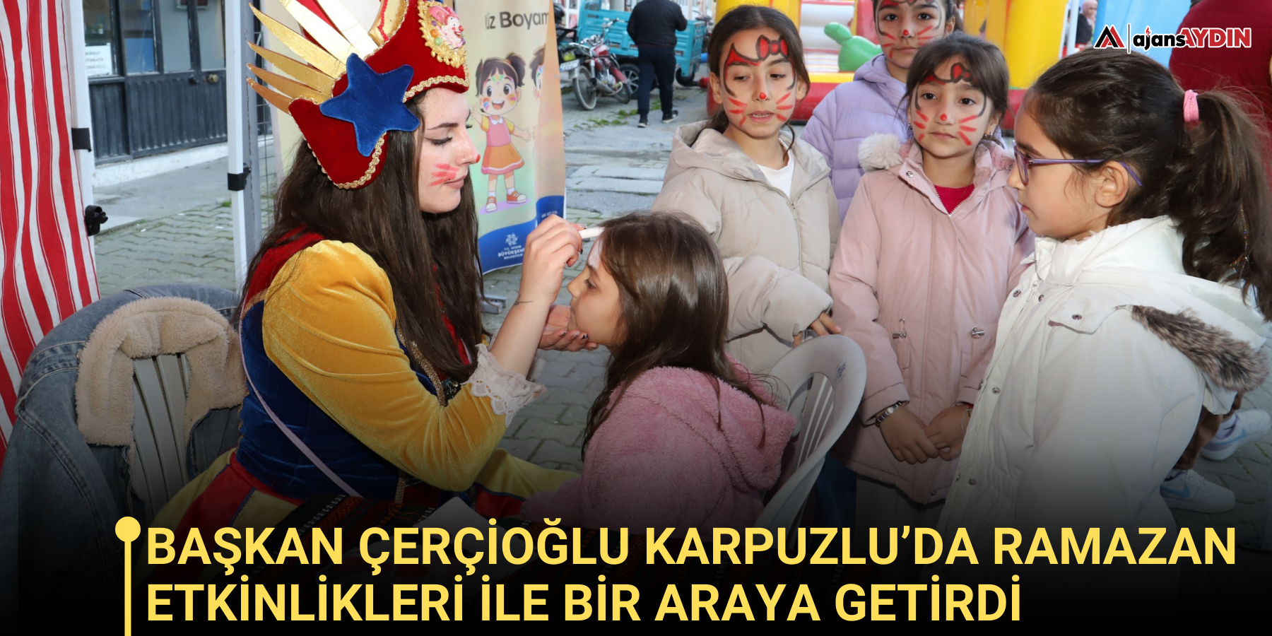 Başkan Çerçioğlu Karpuzlu’da Ramazan Etkinlikleri İle Bir Araya Getirdi