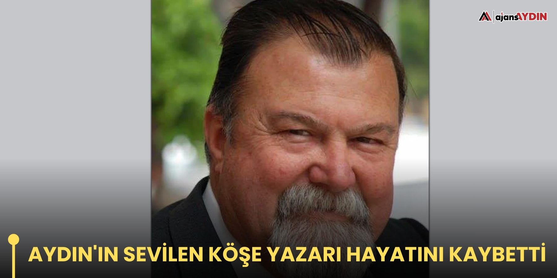 Aydın'ın sevilen köşe yazarı hayatını kaybetti