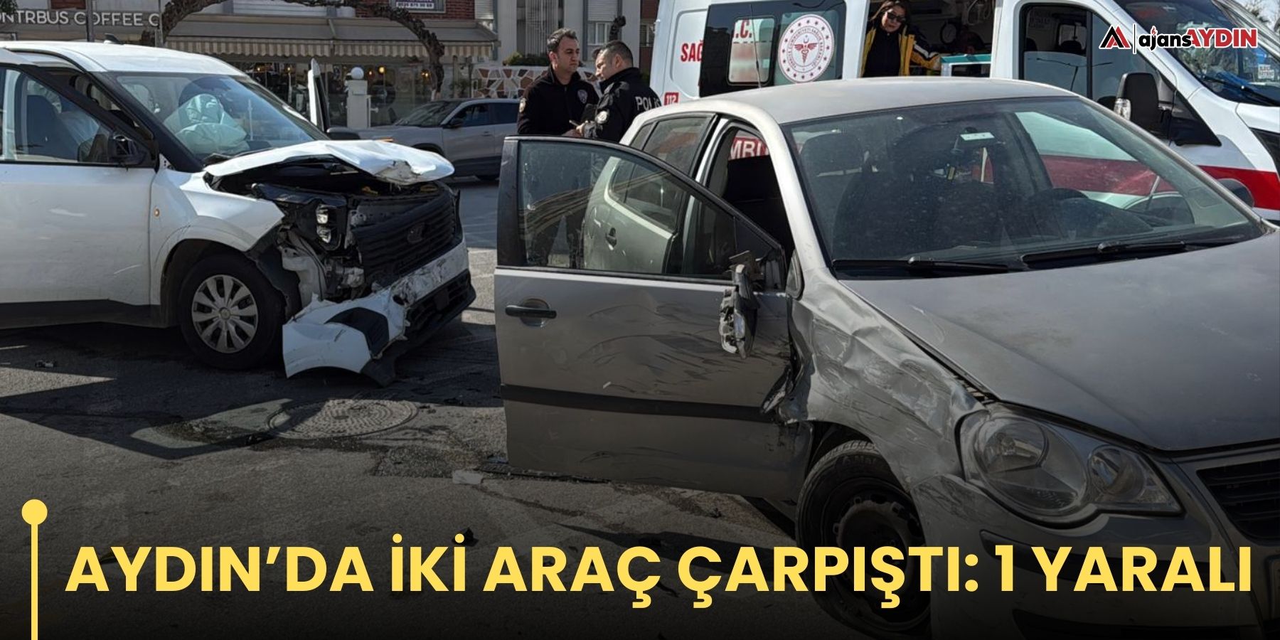 Aydın’da iki araç çarpıştı: 1 yaralı