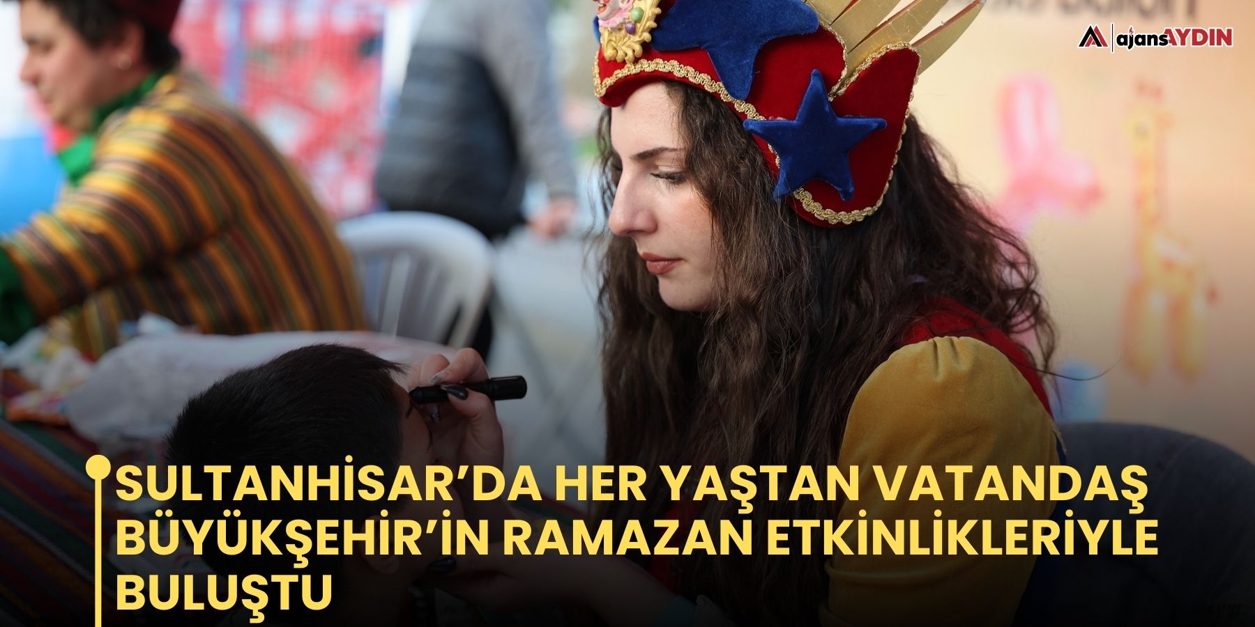 SULTANHİSAR’DA HER YAŞTAN VATANDAŞ BÜYÜKŞEHİR’İN RAMAZAN ETKİNLİKLERİYLE BULUŞTU