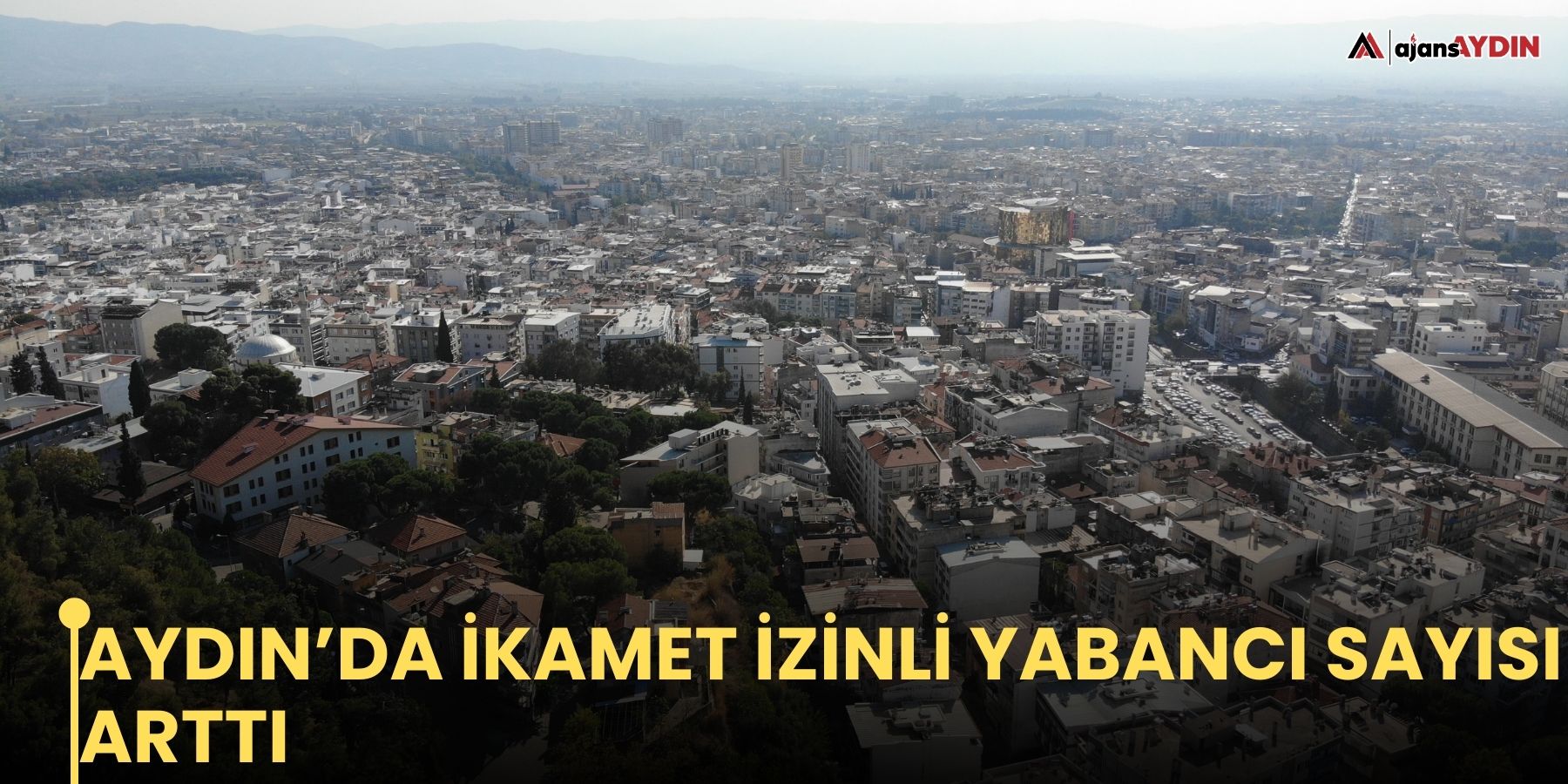 Aydın’da ikamet izinli yabancı sayısı arttı