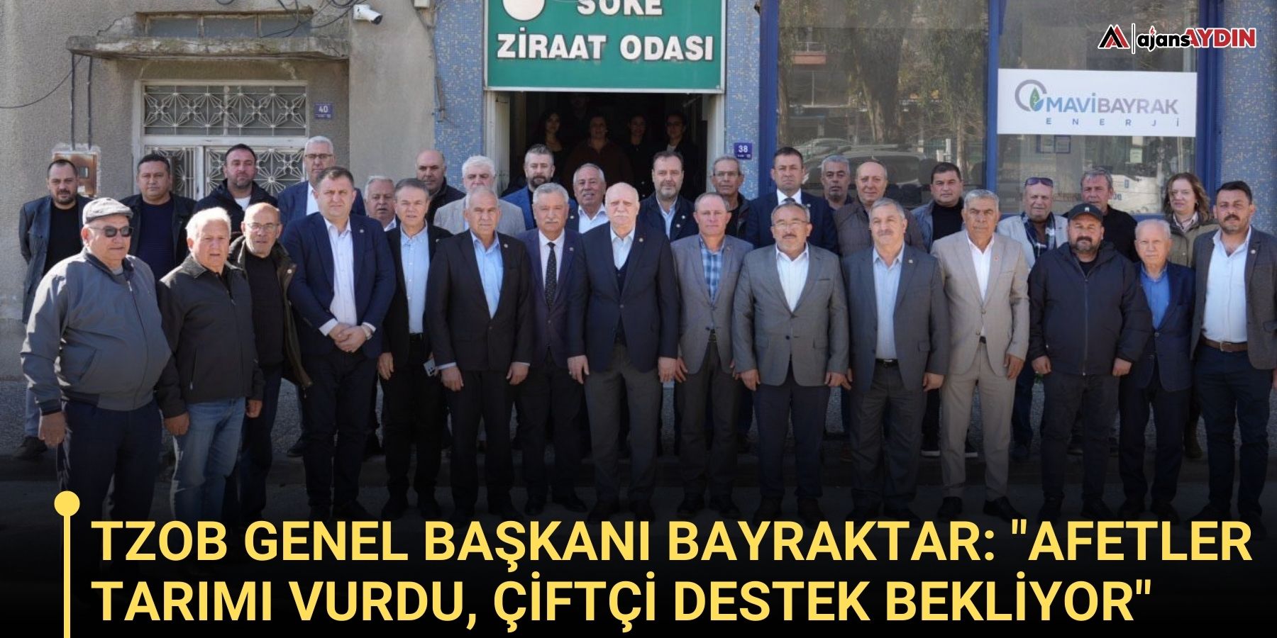 TZOB Genel Başkanı Bayraktar: "Afetler tarımı vurdu, çiftçi destek bekliyor"