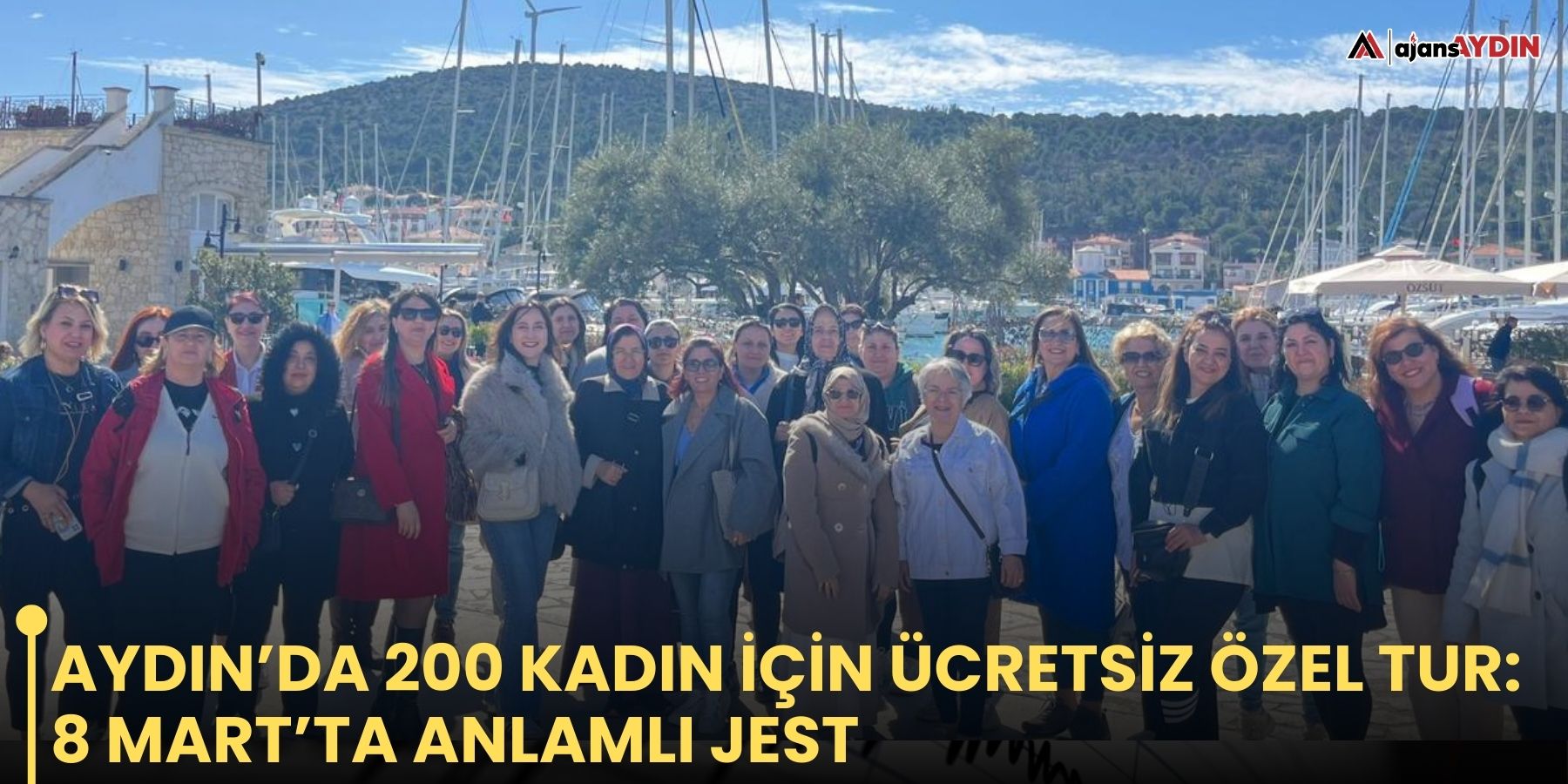 Aydın’da 200 kadın için ücretsiz özel tur: 8 Mart’ta anlamlı jest