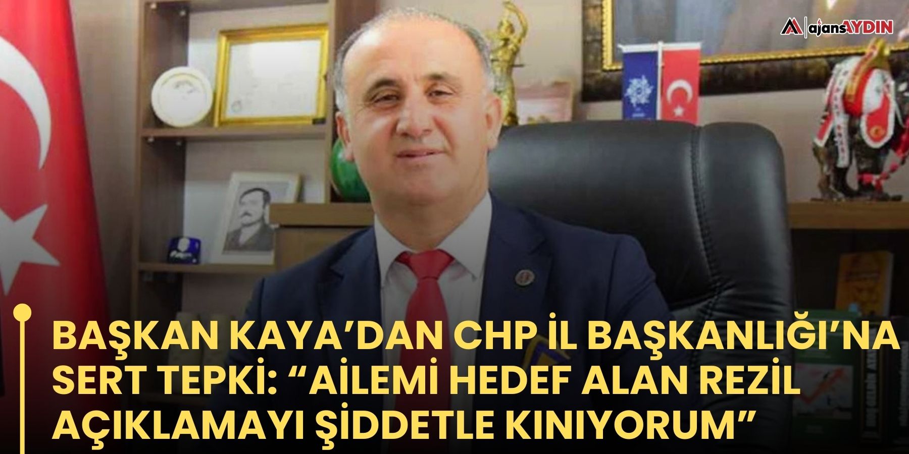 Başkan Kaya’dan CHP İl Başkanlığı’na Sert Tepki: “Ailemi Hedef Alan Rezil Açıklamayı Şiddetle Kınıyorum”