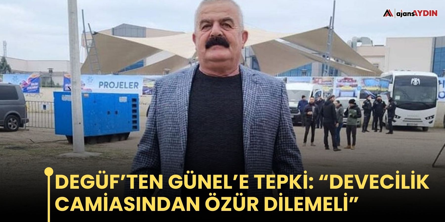 DEGÜF’ten Günel’e Tepki: “Devecilik Camiasından Özür Dilemeli”