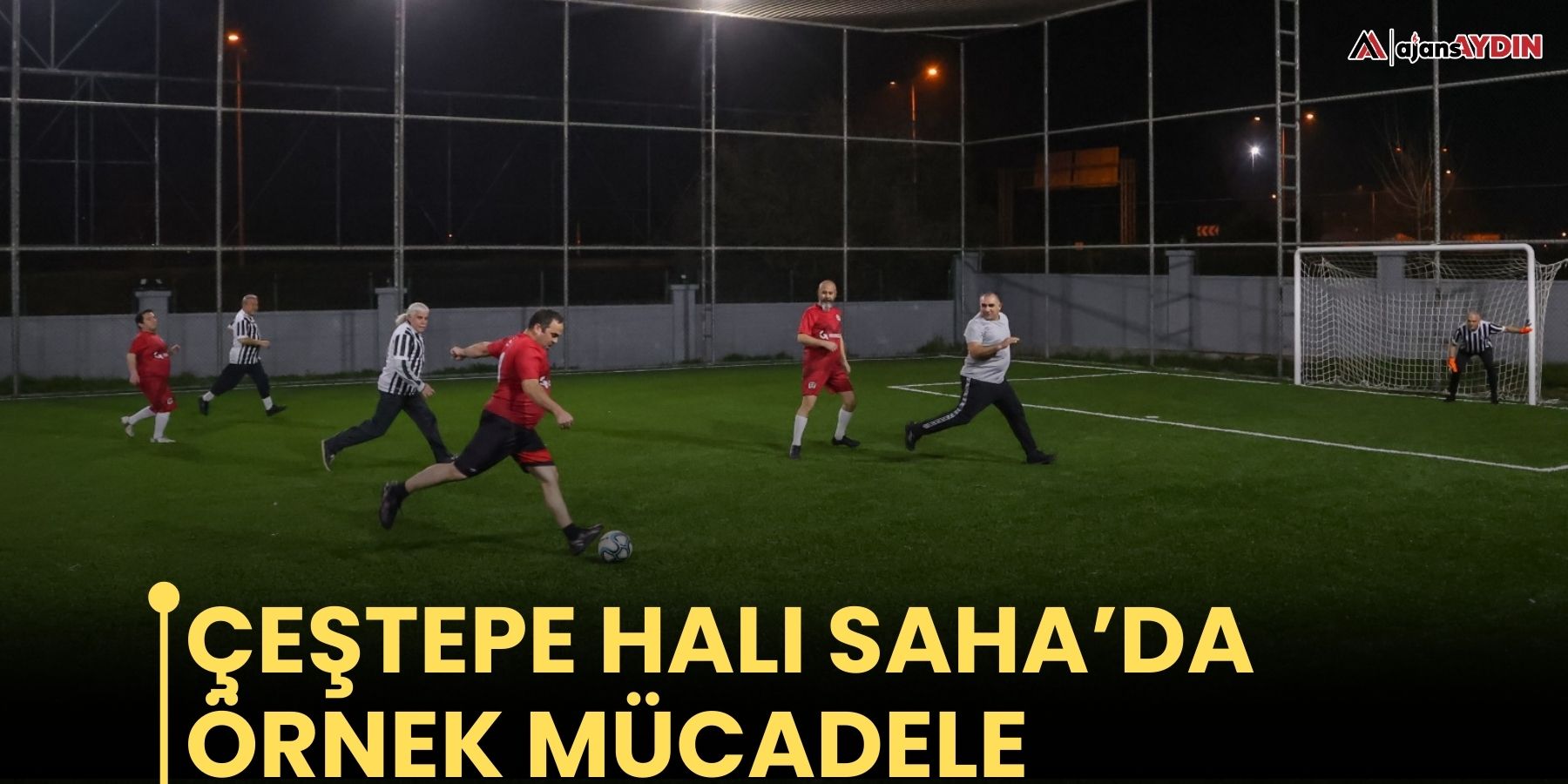 ÇEŞTEPE HALI SAHA’DA  ÖRNEK MÜCADELE