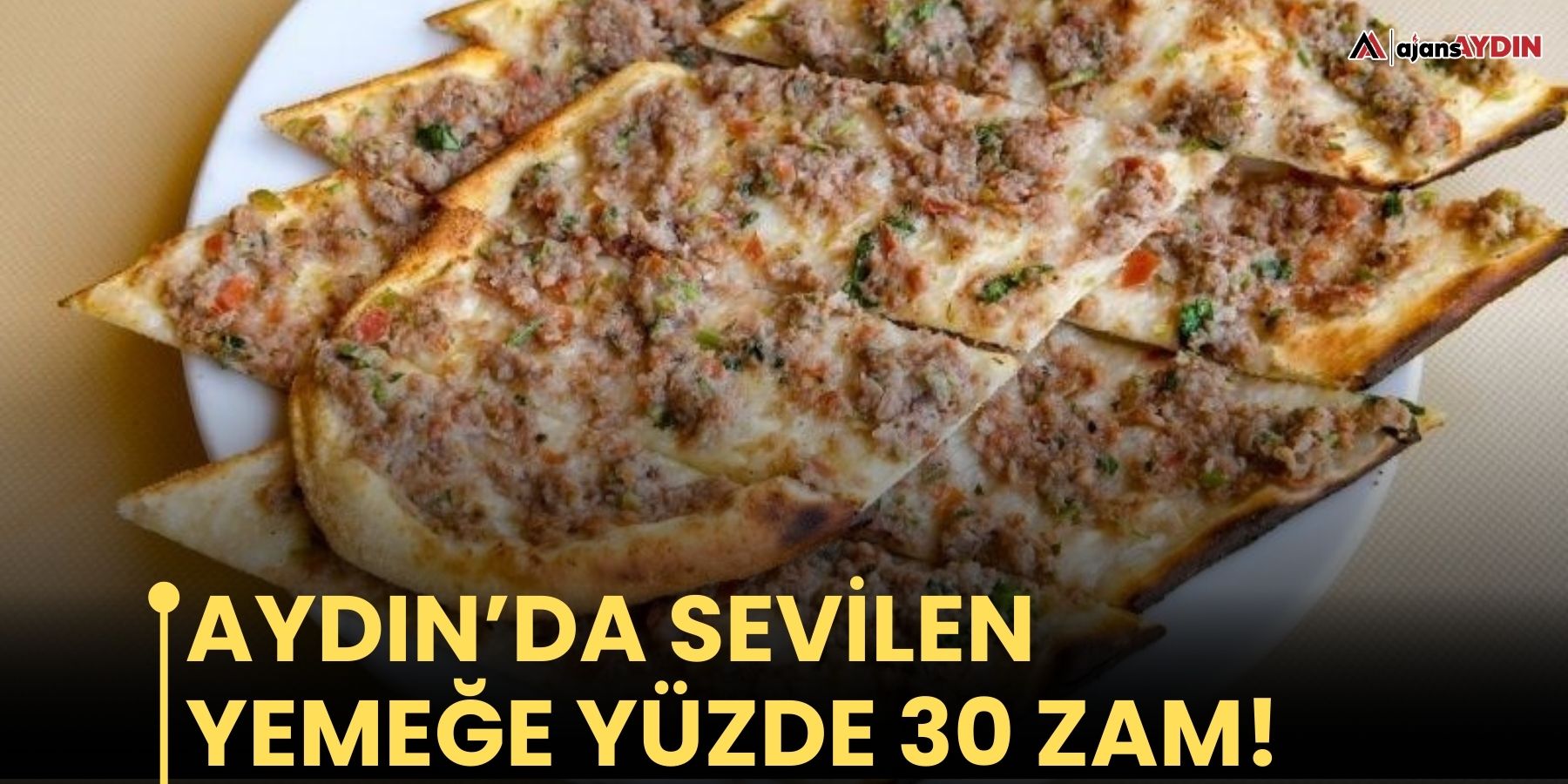 Aydın’da sevilen yemeğe yüzde 30 zam!