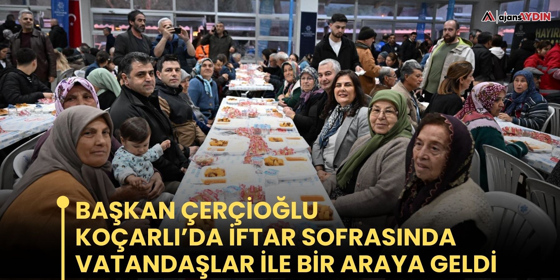 Başkan Çerçioğlu Koçarlı’da İftar Sofrasında Vatandaşlar İle Bir Araya Geldi