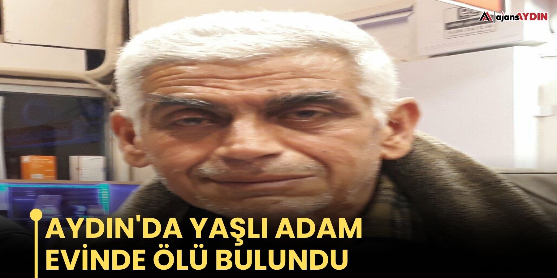 Aydın'da yaşlı adam evinde ölü bulundu