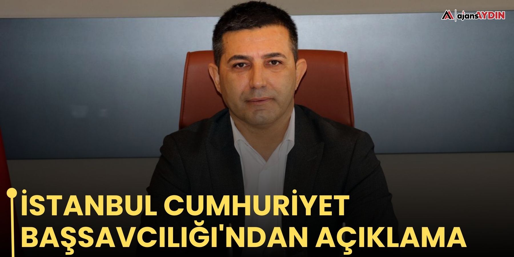 İstanbul Cumhuriyet Başsavcılığı'ndan açıklama