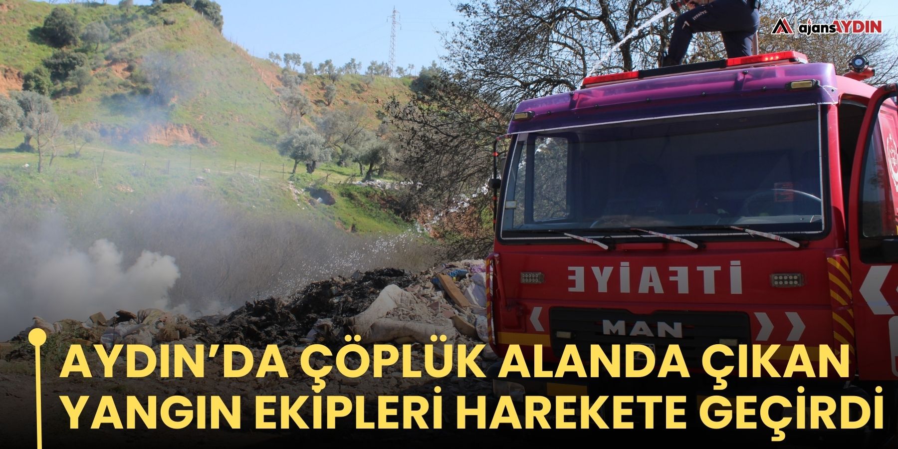 Aydın’da çöplük alanda çıkan yangın ekipleri harekete geçirdi