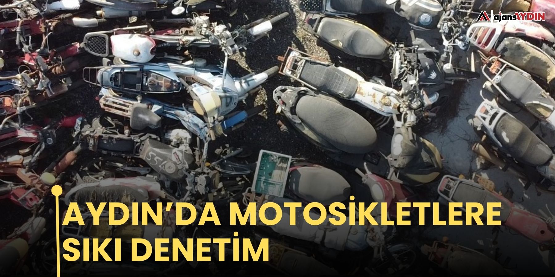 Aydın’da motosikletlere sıkı denetim