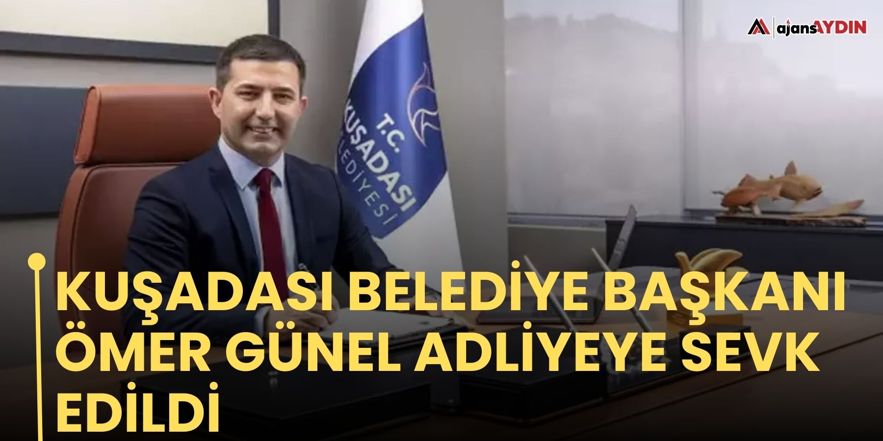 Kuşadası Belediye Başkanı Ömer Günel adliyeye sevk edildi