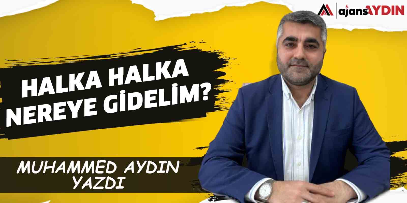 HALKA HALKA NEREYE GİDELİM?
