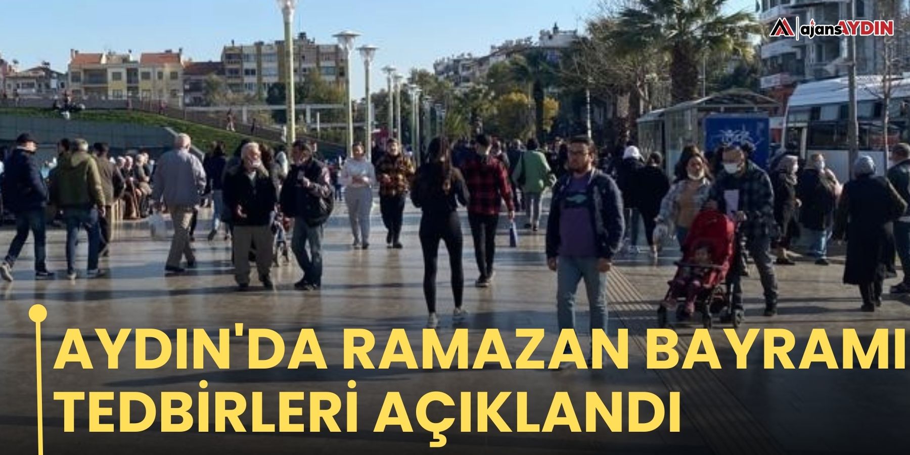 Aydın'da Ramazan Bayramı tedbirleri açıklandı