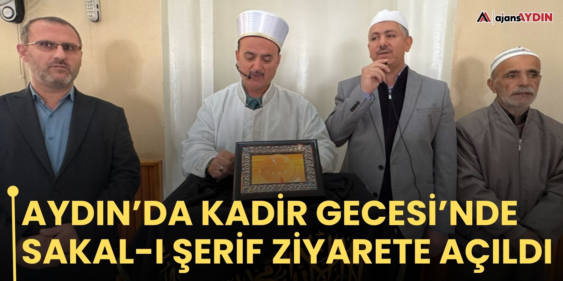 Aydın’da Kadir Gecesi’nde Sakal-ı Şerif Ziyarete Açıldı