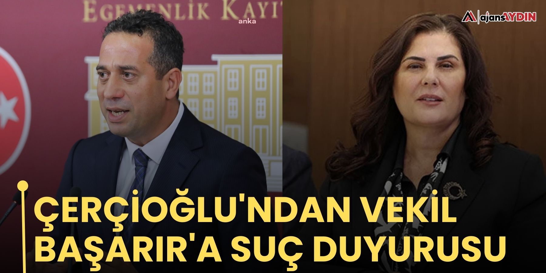 Çerçioğlu'ndan vekil Başarır'a suç duyurusu
