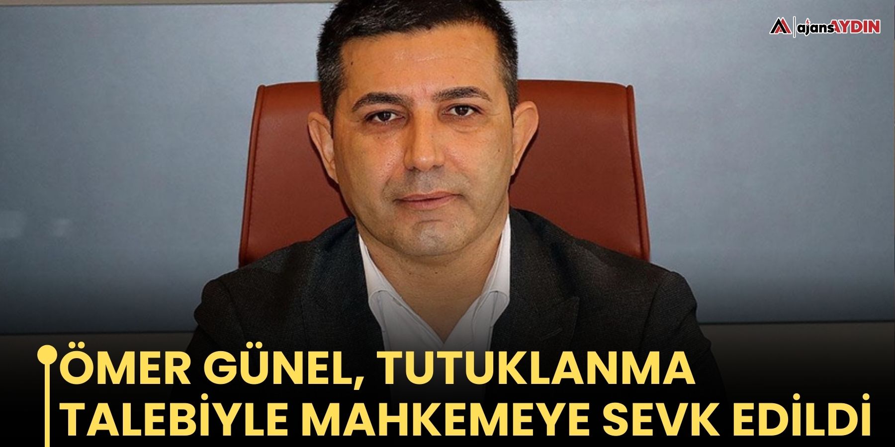 Ömer Günel, tutuklanma talebiyle mahkemeye sevk edildi