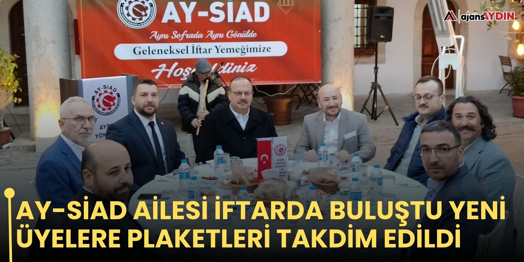 AY-SİAD Ailesi İftarda Buluştu Yeni Üyelere Plaketleri Takdim Edildi