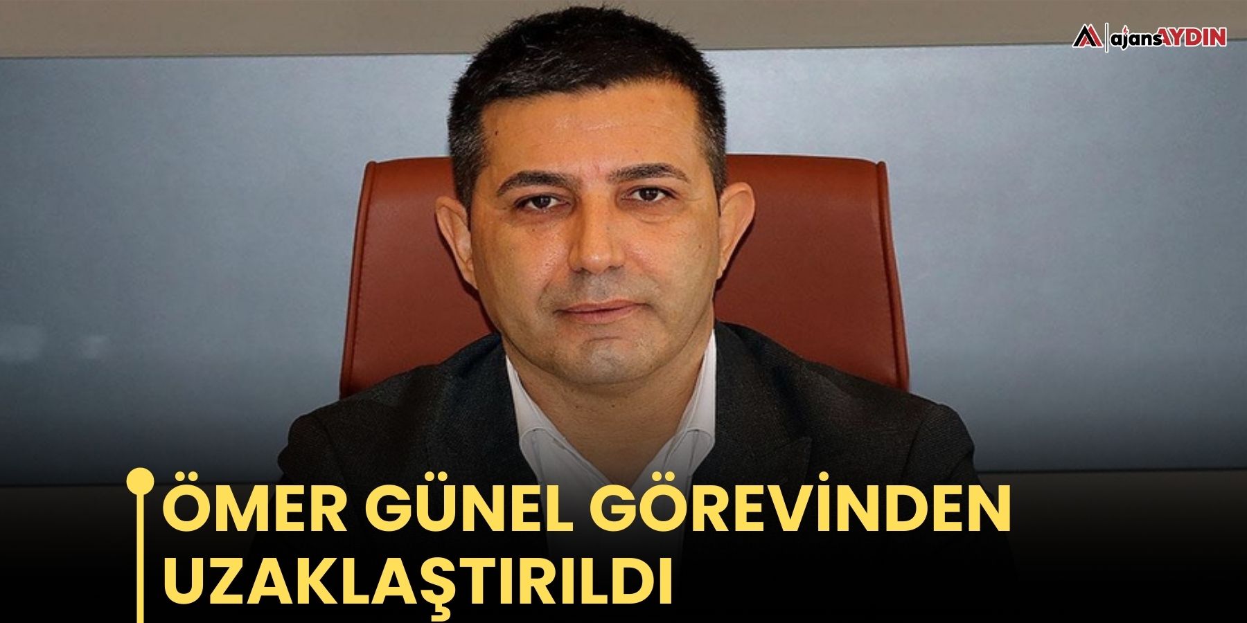 Ömer Günel görevden uzaklaştırıldı