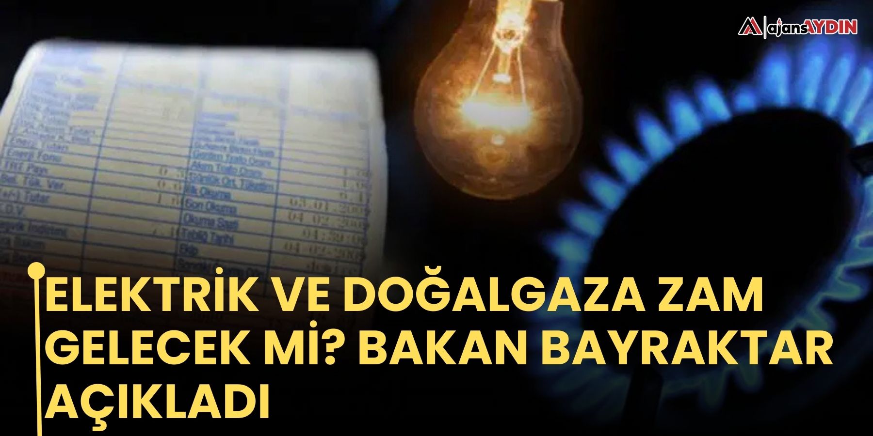 Elektrik ve doğalgaza zam gelecek mi? Bakan Bayraktar açıkladı