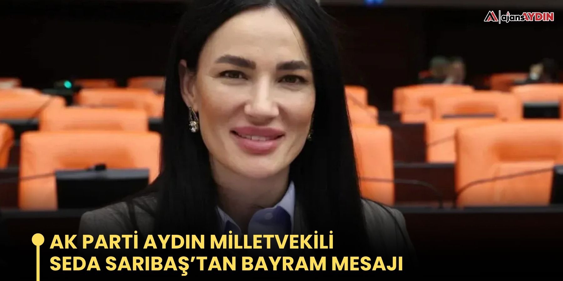 AK Parti Aydın Milletvekili Seda Sarıbaş’tan Bayram Mesajı
