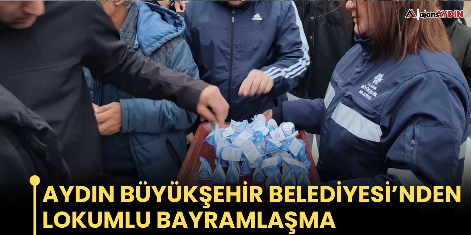 Aydın Büyükşehir Belediyesi’nden Lokumlu Bayramlaşma