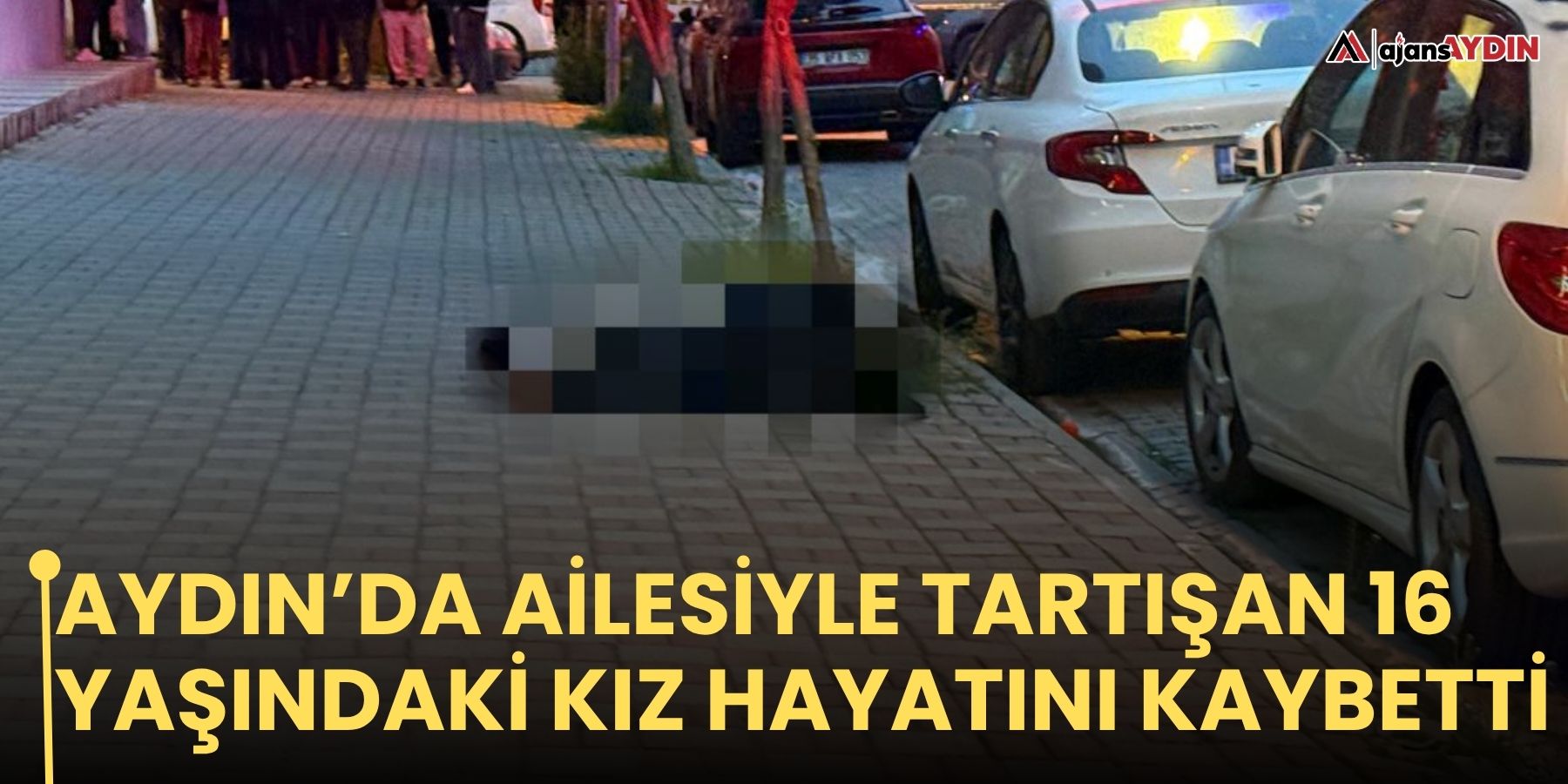 Aydın'da Ailesiyle Tartışan 16 Yaşındaki Kız Hayatını Kaybetti