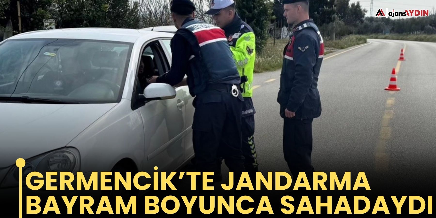 Germencik’te jandarma bayram boyunca sahadaydı