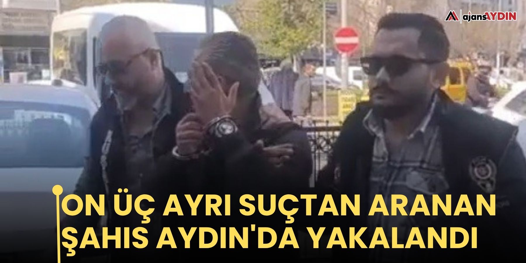 On üç ayrı suçtan aranan şahıs Aydın'da yakalandı