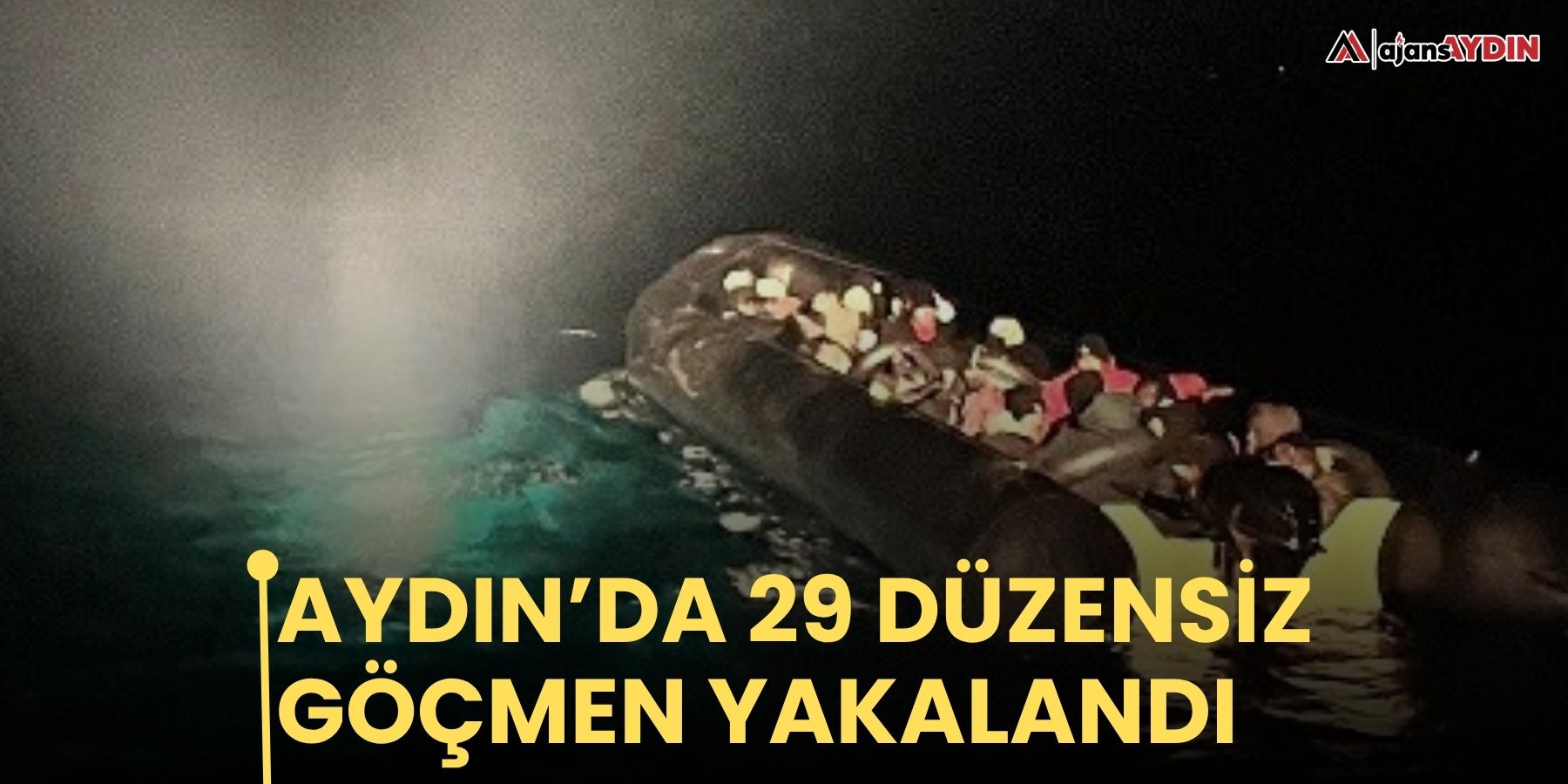 Aydın’da 29 düzensiz göçmen yakalandı