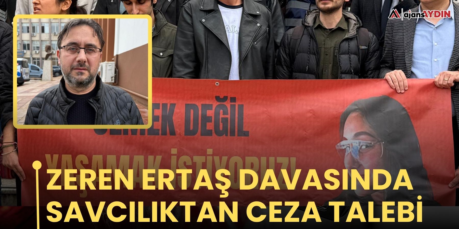Zeren Ertaş davasında savcılıktan ceza talebi