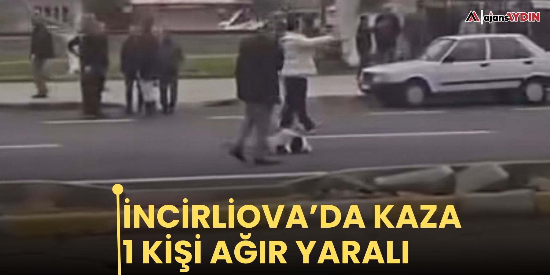 İncirliova’da kaza  1 kişi ağır yaralı