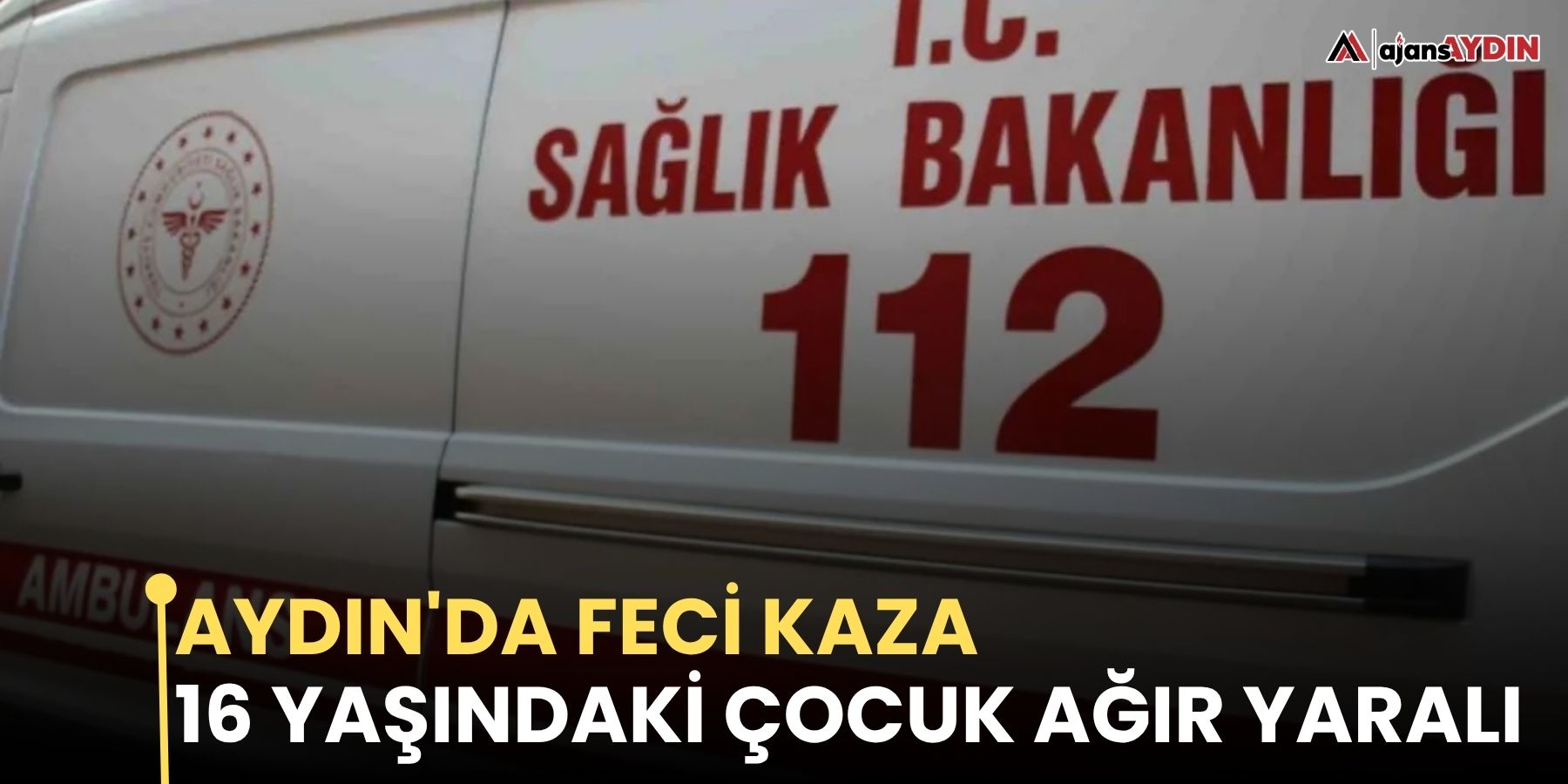 Aydın'da feci kaza 16 yaşındaki çocuk ağır yaralı