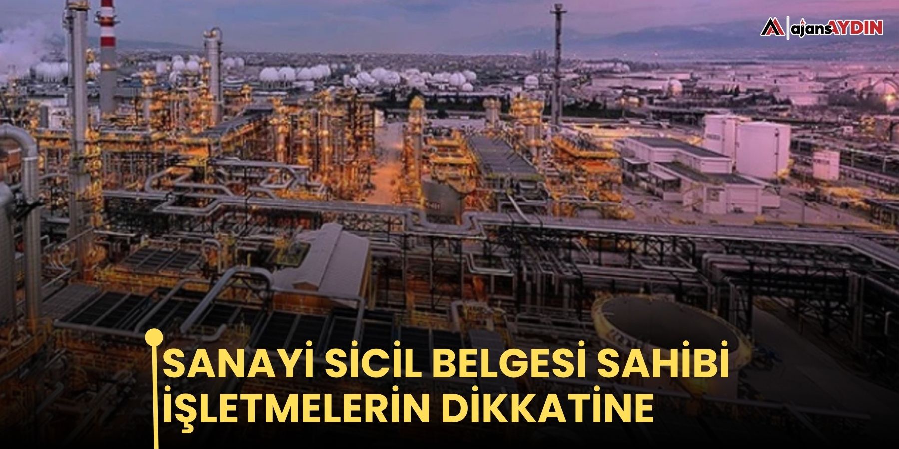 Sanayi sicil belgesi sahibi işletmelerin dikkatine