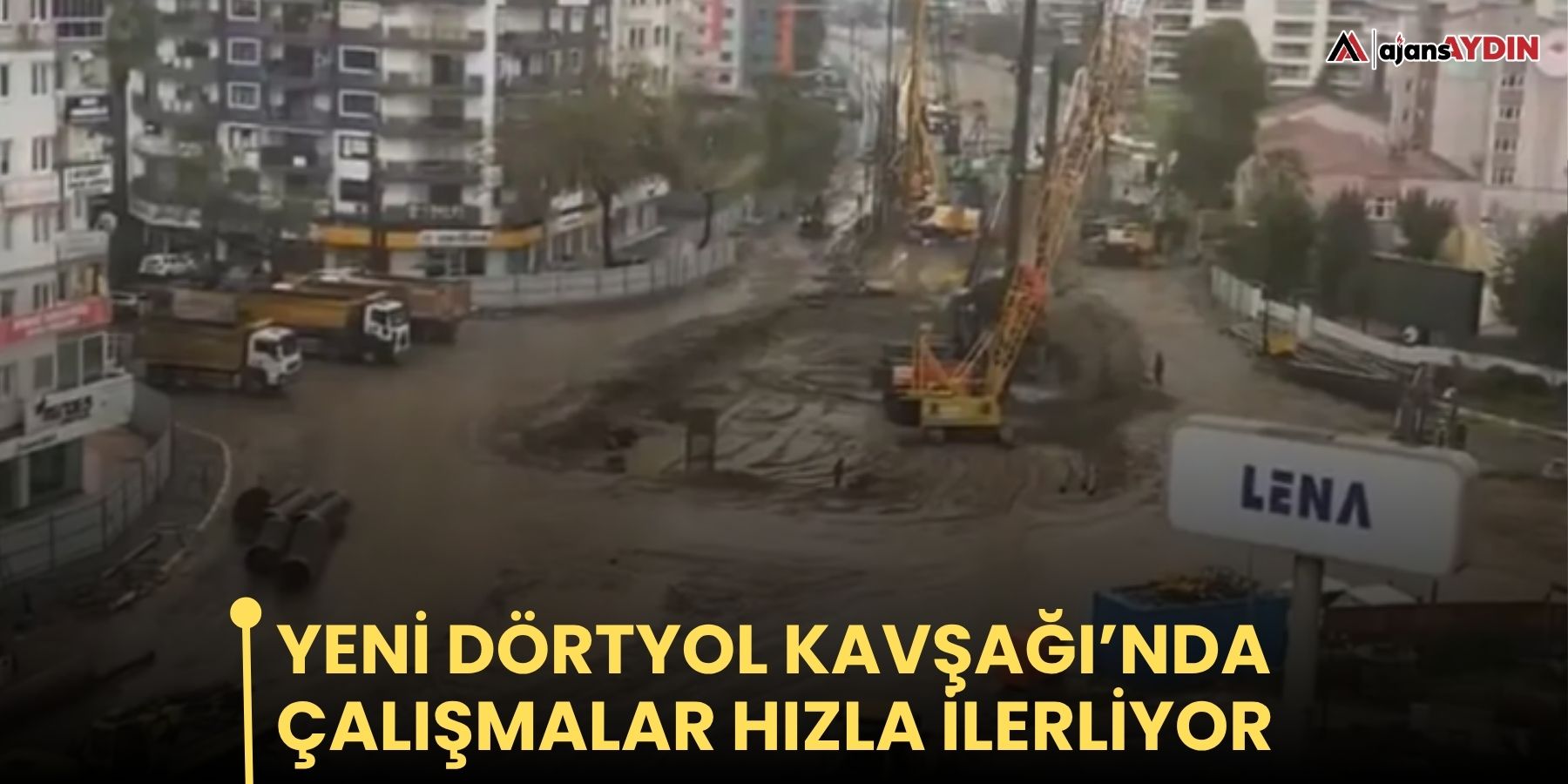 Yeni Dörtyol Kavşağı’nda çalışmalar hızla ilerliyor