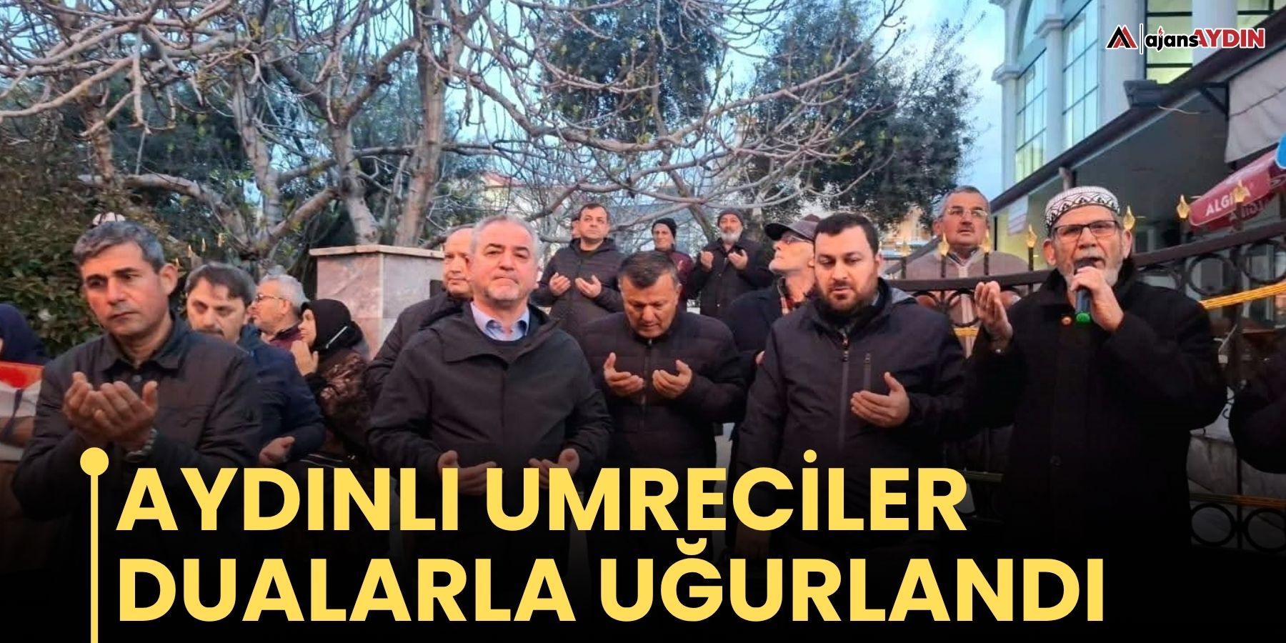 Aydınlı umreciler dualarla uğurlandı