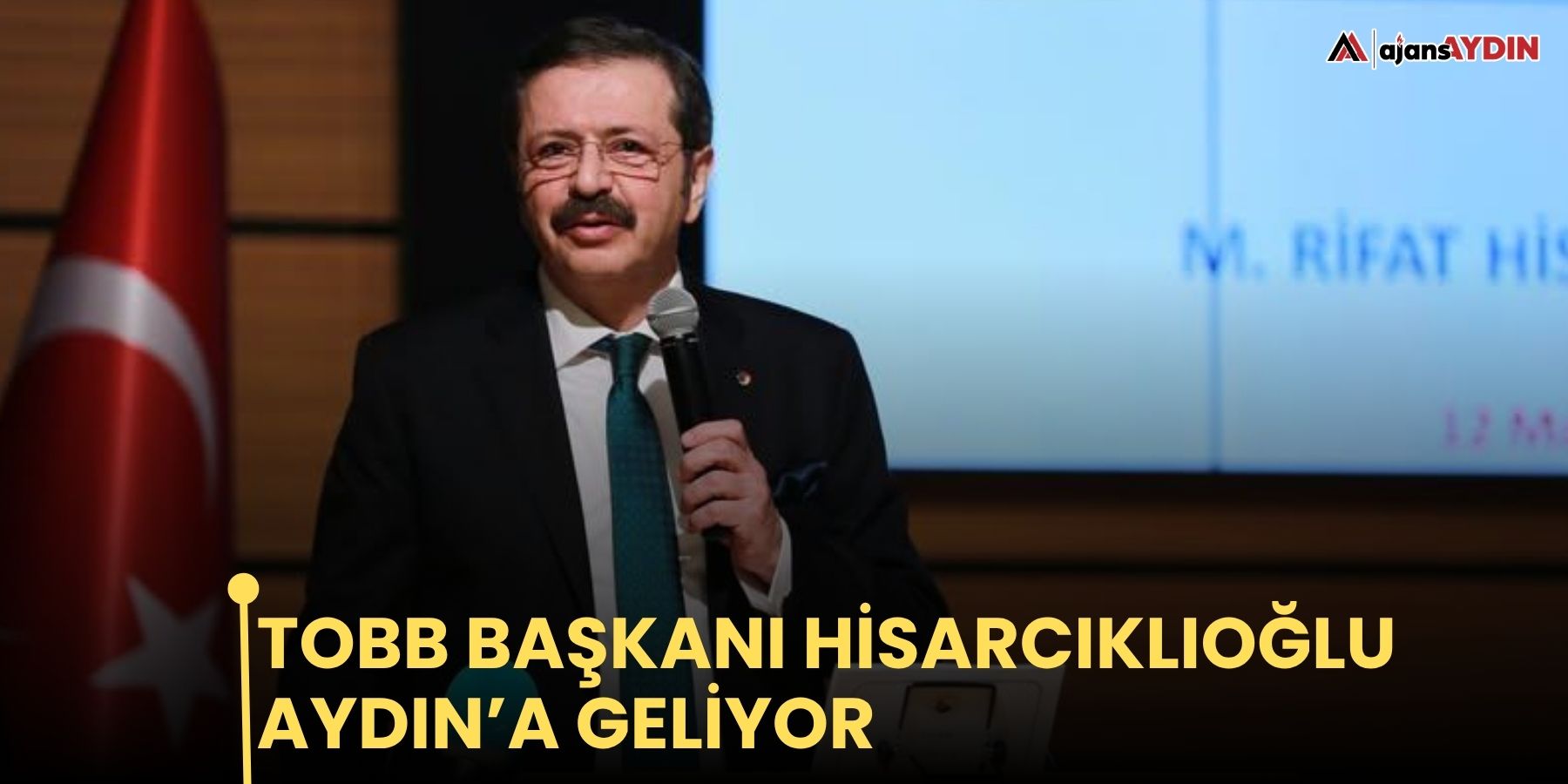 TOBB Başkanı Hisarcıklıoğlu Aydın’a geliyor