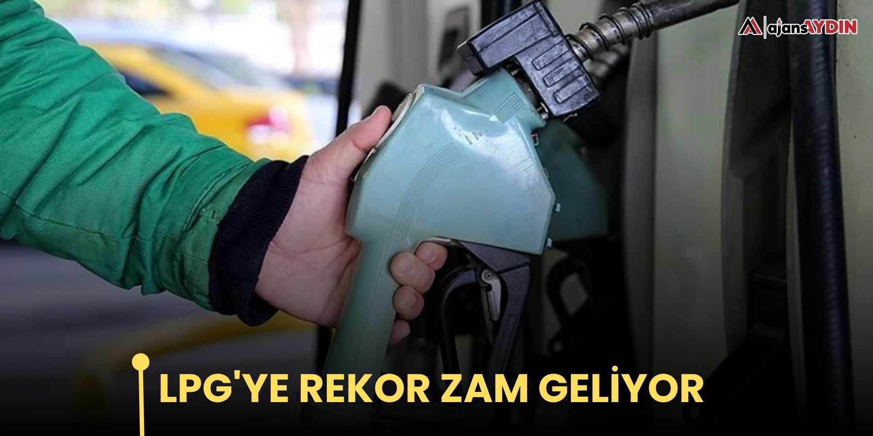 LPG'ye Rekor Zam Geliyor