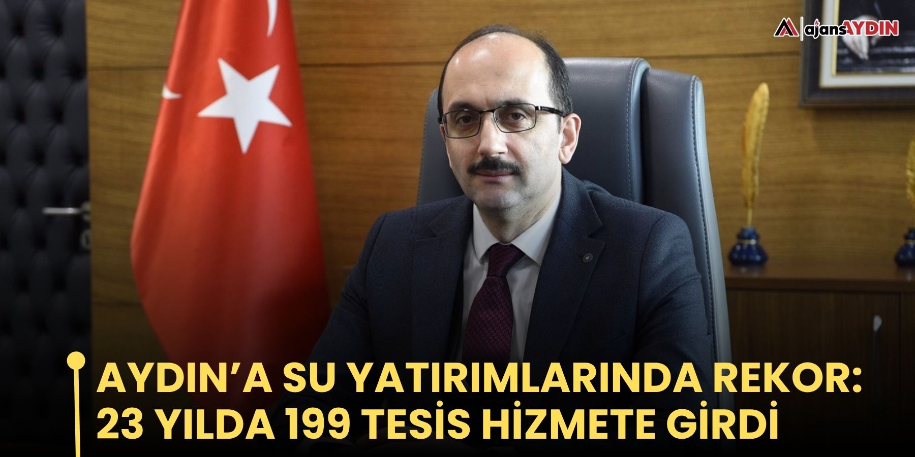 Aydın’a Su Yatırımlarında Rekor: 23 Yılda 199 Tesis Hizmete Girdi