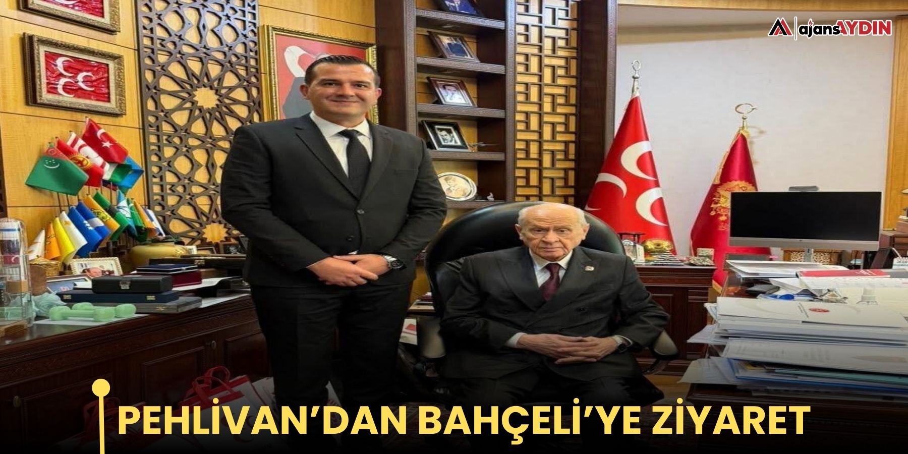 Pehlivan’dan Bahçeli’ye ziyaret